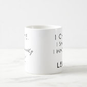 Ik zag dat ik bang was, dus ik ging weg koffiemok (Center)