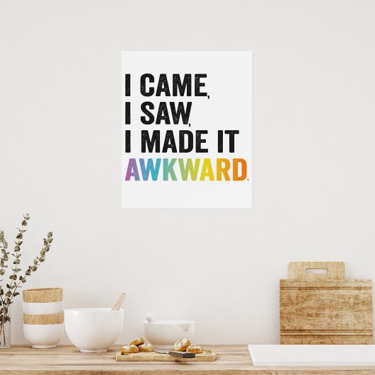Ik zag dat ik het Awkward Funny Autism Gift maakte Poster (Keuken)