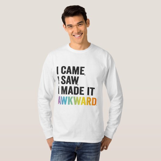 Ik zag dat ik het Awkward Funny Autism Gift maakte T-shirt (Voorkant volledig)