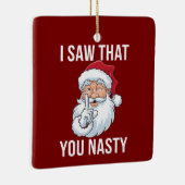 Ik zag dat je een akelige grappige kerst hebt keramisch ornament (Rechts)