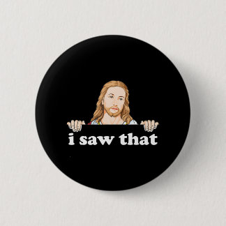 Ik zag dat Jesus Meme grappig Christelijk citaat G Ronde Button 5,7 Cm