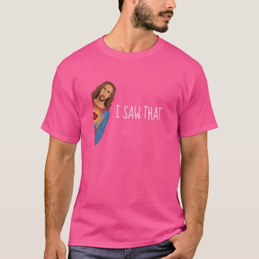 Ik zag dat Jezus grappig meme-ontwerp bekijkt T-shirt (Voorkant)