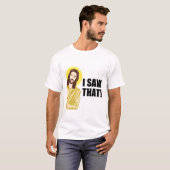 Ik Zag Dat, Jezus Kijkend, Ik Zag Dat Jezus Meme T-shirt (Voorkant volledig)