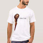 Ik Zag Dat, Jezus Kijkend, Ik Zag Dat Jezus Meme T-shirt (Voorkant)