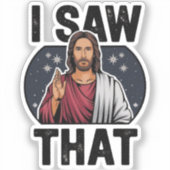 Ik zag dat, Jezus kijkend, ik zag dat Jezus mij Sticker (Voorkant)