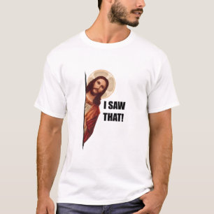 Ik zag dat, Jezus kijkend, ik zag dat Jezus mij T-shirt