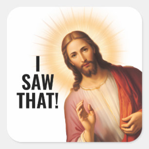 Ik zag dat, Jezus zag dat - Grappige Jezus Meme Vierkante Sticker