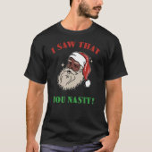 Ik zag dat jij de Nasty Santa T-shirt (Voorkant)