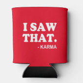 Ik zag dat - Karma grappig gezegde bierglas soda Blikjeskoeler (Achterkant)
