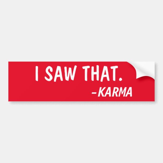 IK ZAG DAT, ZEI KARMA BUMPERSTICKER (Voorkant)