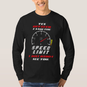 Ik zag de snelheidslimiet officier rijder politie t-shirt