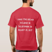 Ik zag de zonsverduistering in Californië op 21 au T-shirt (Achterkant)