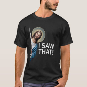 Ik zag die grappige gezegde Jezus meme christelijk T-shirt