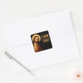 Ik zag een Christelijk citaat van Jesus Funny Vierkante Sticker (Envelop)