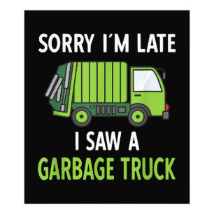 Ik zag een vuilniswagen Costume Recycling Garbage Foto Afdruk