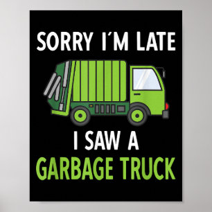 Ik zag een vuilniswagen Costume Recycling Garbage Poster