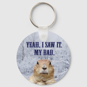 Ik zag het groundhog Dag Sleutelhanger