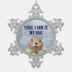 Ik zag het groundhog Dag Tin Sneeuwvlok Ornament