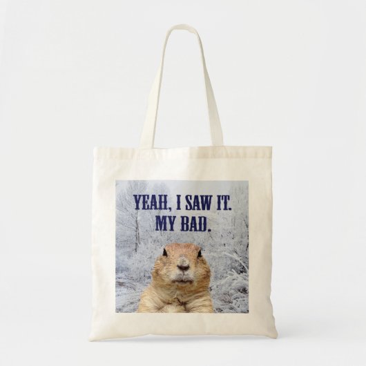 Ik zag het groundhog Dag Tote Bag (Voorkant)