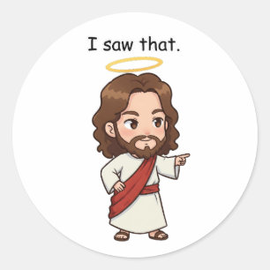 Ik zag het, Jezus reageert Ronde Sticker