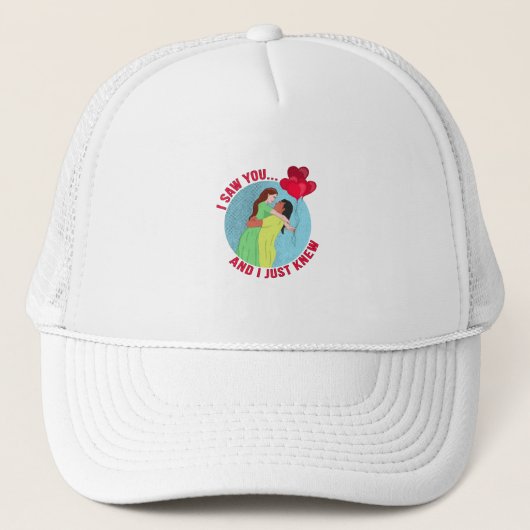 Ik zag je... en ik weet het gewoon. trucker pet (Voorkant)