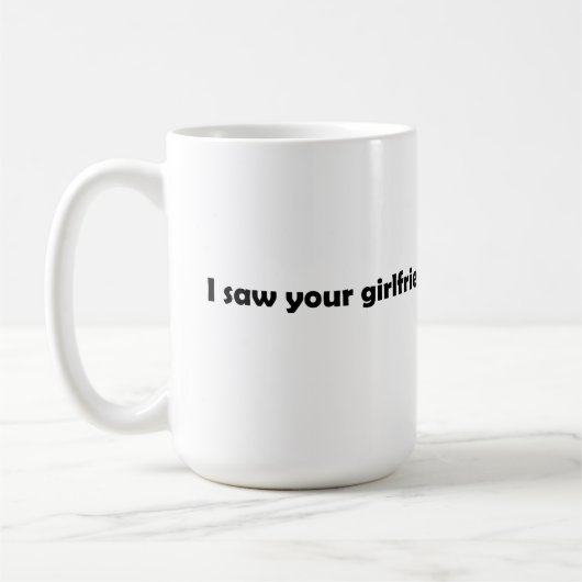 Ik zag je vriendin koffiemok (Links)
