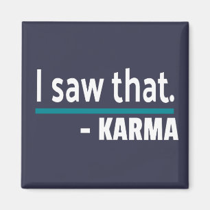 Ik zag Karma Funny Magneet