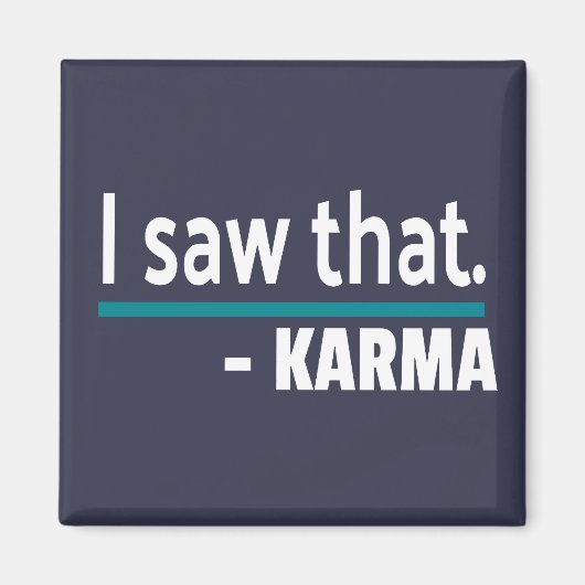 Ik zag Karma Funny Magneet (Voorkant)