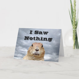 Ik zag niets op Groundhog Day Kaart