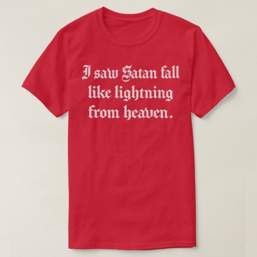 Ik zag Satan herfst als bliksem uit de hemel Vinta T-shirt (Design voorkant)