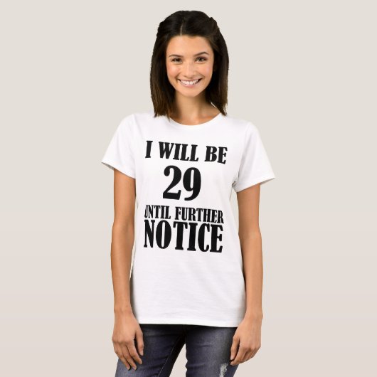 Ik zal 29 zijn tot 30e verjaardag t-shirt (Voorkant volledig)