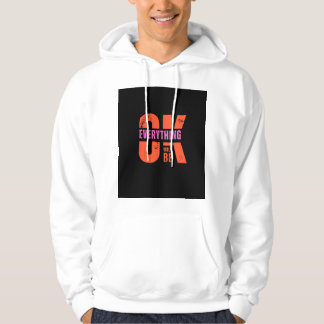 Ik zal alles in orde zijn. hoodie