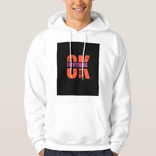 Ik zal alles in orde zijn. hoodie (Voorkant)