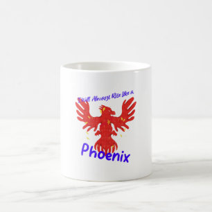 Ik zal altijd als een Phoenix opstaan. Koffiemok