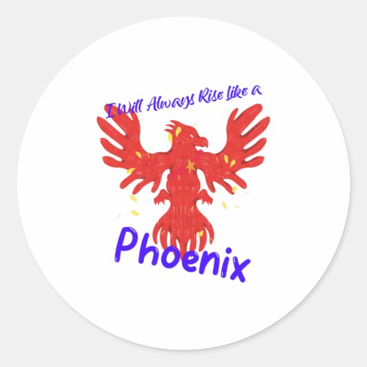 Ik zal altijd als een Phoenix opstaan. Ronde Sticker (Voorkant)