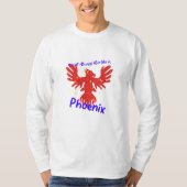 Ik zal altijd als een Phoenix opstaan. T-shirt (Voorkant)