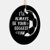 Ik zal altijd je grootste Voetballeven zijn. Keramisch Ornament (Rechts)