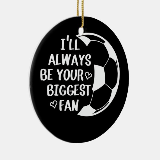 Ik zal altijd je grootste Voetballeven zijn. Keramisch Ornament (Rechts)