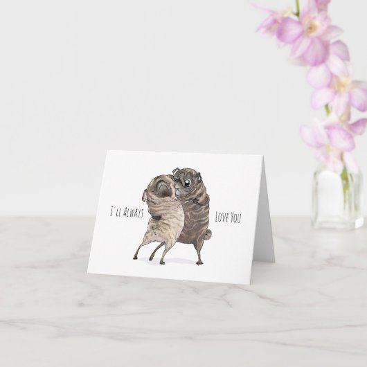 Ik zal altijd van je houden brindle pug card kaart (Orchidee)