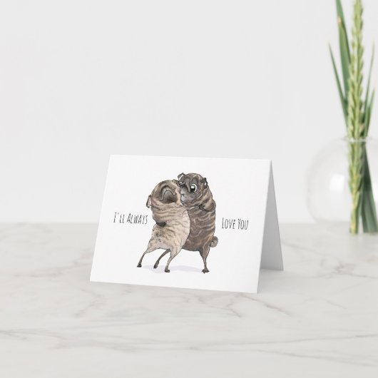 Ik zal altijd van je houden brindle pug card kaart (Voorkant)