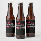 Ik zal altijd van je houden, Valentijnsdag cadeau Bier Etiket (Flessen)