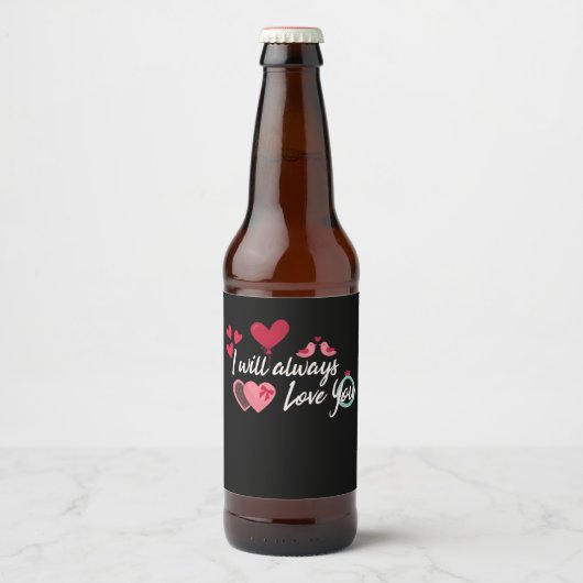 Ik zal altijd van je houden, Valentijnsdag cadeau Bier Etiket (Voorkant)