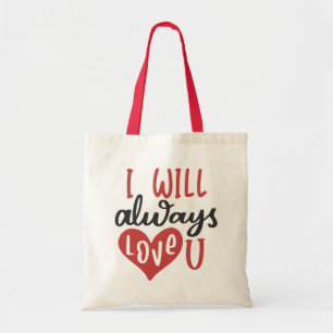 Ik zal altijd van je houden Valentijnsdag Schatt Tote Bag