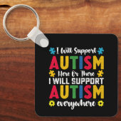 Ik zal autisme hier of daar autisme ondersteunen sleutelhanger (Voorkant)