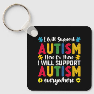 Ik zal autisme hier of daar ondersteunen Autistisc Sleutelhanger