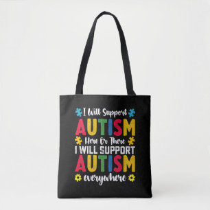 Ik zal autisme hier of daar ondersteunen Autistisc Tote Bag