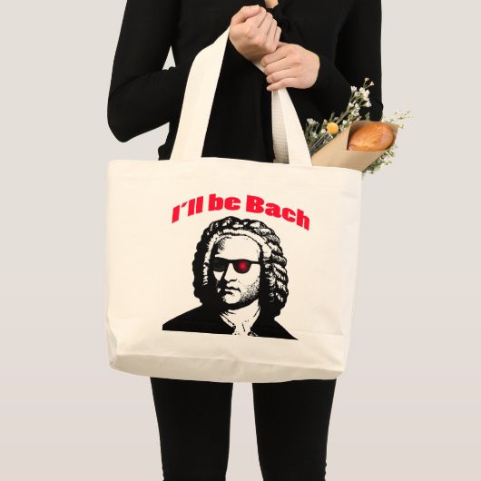 Ik zal Bach zijn Grote Tote Bag (Voorkant (product))