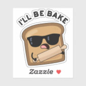 Ik zal bakken grappig brood film woordspeling sticker (Vel)