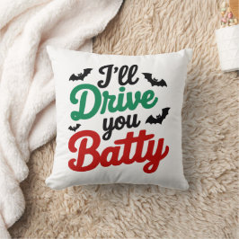 Ik zal Batty voor je rijden Kussen