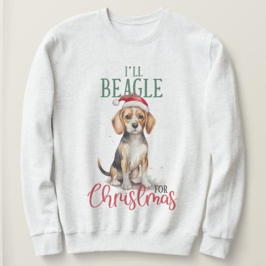 Ik zal Beagle voor Kerstmis Sweatshirt voor huisdi (Design voorkant)
